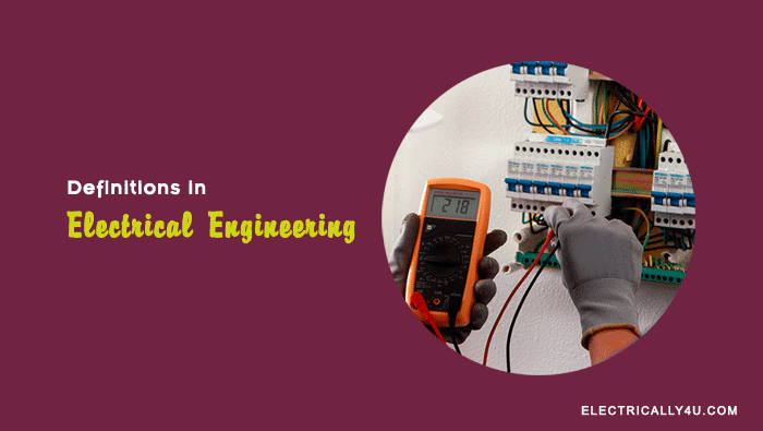 Definitions of Electrical Engineering