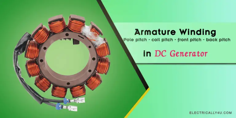 Armature winding | Pole Pitch – coil pitch – front pitch – back pitch
