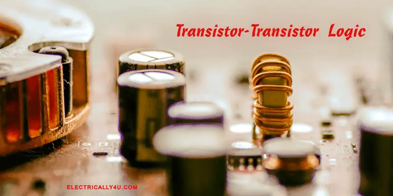 Transistor-Transistor Logic (TTL)