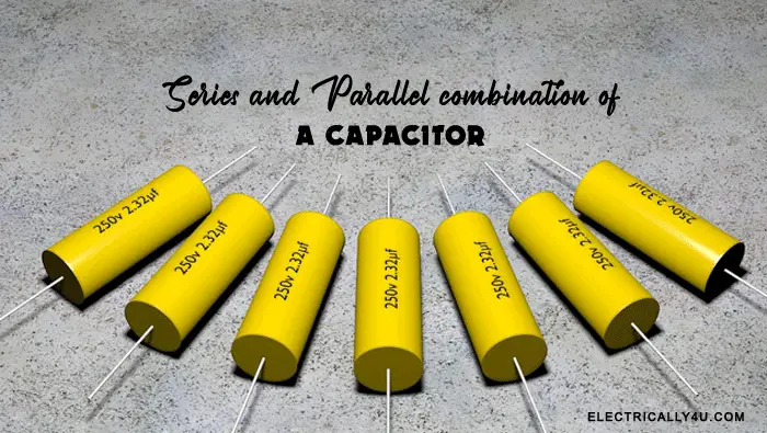 Series-and-parallel-combinaion-of-a-capacitor