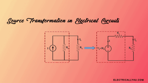 Source Transformation in Electrical Circuits