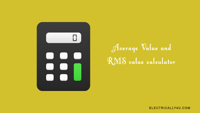 Average Value and RMS value calculator