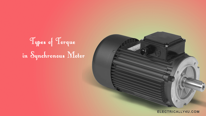 Types of torque in synchronous motor