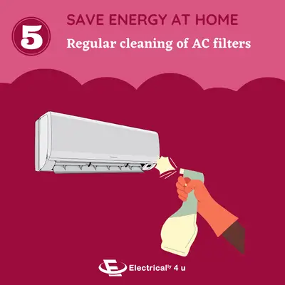 Regular cleaning of air filter will save your electricity bill