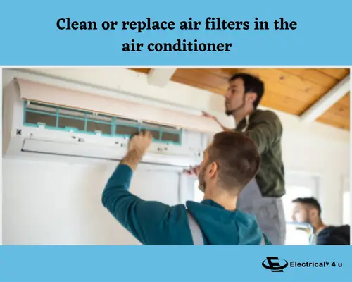 Energy conservation method - Clean or replace air filters in the air conditioner